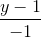 \frac{y-1}{-1}