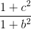 \frac{1 + c^2}{1 + b^2}