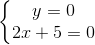 \left\{\begin{matrix} y=0\\ 2x+5=0 \end{matrix}\right.