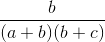 \frac{b}{(a+b)(b+c)}