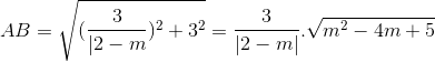 AB=\sqrt{(\frac{3}{|2-m})^{2}+3^{2}}=\frac{3}{|2-m|}.\sqrt{m^{2}-4m+5}