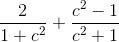 \frac{2}{1+c^{2}}+\frac{c^{2}-1}{c^{2}+1}