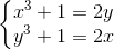 \left\{\begin{matrix} x^{3}+1=2y\\ y^{3}+1=2x \end{matrix}\right.