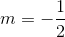 m=-\frac{1}{2}