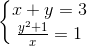 \left\{\begin{matrix} x+y=3\\ \frac{y^{2}+1}{x}=1 \end{matrix}\right.