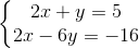 \left\{\begin{matrix} 2x+y=5\\ 2x-6y=-16 \end{matrix}\right.