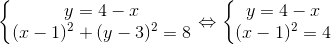 \left\{\begin{matrix} y=4-x\\ (x-1)^{2}+(y-3)^{2}=8 \end{matrix}\right.\Leftrightarrow \left\{\begin{matrix} y=4-x\\ (x-1)^{2}=4 \end{matrix}\right.