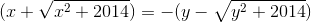 (x+\sqrt{x^{2}+2014})=-(y-\sqrt{y^{2}+2014})