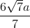 \frac{6\sqrt{7}a}{7}