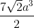 \frac{7\sqrt{2}a^{3}}{2}