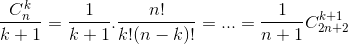 \frac{C_{n}^{k}}{k+1}=\frac{1}{k+1}.\frac{n!}{k!(n-k)!}=...=\frac{1}{n+1}C^{k+1}_{2n+2}