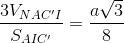 \frac{3V_{NAC'I}}{S_{AIC'}}=\frac{a\sqrt{3}}{8}