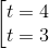 \begin{bmatrix} t=4\\ t=3 \end{matrix}