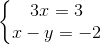 \left\{\begin{matrix} 3x=3\\ x-y=-2 \end{matrix}\right.