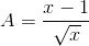 A=\frac{x-1}{\sqrt{x}}