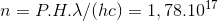 n = P.H.\lambda /(hc) = 1,78.10^{17}