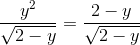 \frac{y^{2}}{\sqrt{2-y}}=\frac{2-y}{\sqrt{2-y}}