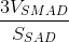 \frac{3V_{SMAD}}{S_{SAD}}