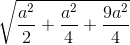 \sqrt{\frac{a^{2}}{2}+\frac{a^{2}}{4}+\frac{9a^{2}}{4}}