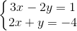 \left\{\begin{matrix} 3x-2y=1\\ 2x+y=-4 \end{matrix}\right.