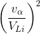 \left ( \frac{v_{\alpha }}{V_{Li}} \right )^{2}