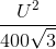 \frac{U^{2}}{400\sqrt{3}}