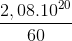 \frac{2,08.10^{20}}{60}