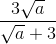 \frac{3\sqrt{a}}{\sqrt{a}+3}