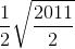 \frac{1}{2}\sqrt{\frac{2011}{2}}