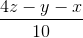 \frac{4z - y - x}{10}