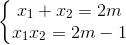 \left\{\begin{matrix} x_1 + x_2 = 2m & \\ x_1x_2 = 2m - 1 & \end{matrix}\right.