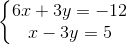 \left\{\begin{matrix} 6x+3y=-12\\ x-3y=5 \end{matrix}\right.