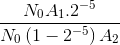 \frac{N_{0}A_{1}.2^{-5}}{N_{0}\left ( 1-2^{-5} \right )A_{2}}