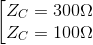 \left [ \begin{matrix} Z_{C}=300\Omega \\ Z_{C}=100\Omega \end{matrix}