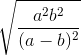 \sqrt{\frac{a^{2}b^{2}}{(a-b)^{2}}}