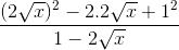 \frac{(2\sqrt{x})^{2}-2.2\sqrt{x}+1^{2}}{1-2\sqrt{x}}