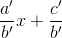 \frac{a'}{b'}x+\frac{c'}{b'}