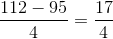 \frac{112-95}{4}=\frac{17}{4}