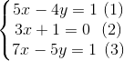 \left\{\begin{matrix} 5x-4y=1\, \, (1)\\ 3x+1=0\: \: \: (2)\\ 7x-5y=1\: \: (3) \end{matrix}\right.