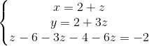 \left\{\begin{matrix} x=2+z\\ y=2+3z\\ z-6-3z-4-6z=-2 \end{matrix}\right.