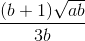 \frac{(b+1)\sqrt{ab}}{3b}