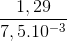 \frac{1,29}{7,5.10^{-3}}