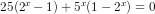 \dpi{80} 25(2^{x}-1)+5^{x}(1-2^{x})=0