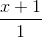 \frac{x+1}{1}