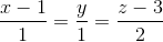 \frac{x-1}{1}=\frac{y}{1}=\frac{z-3}{2}