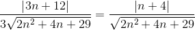 \frac{\left | 3n+12 \right |}{3\sqrt{2n^{2}+4n+29}}=\frac{\left | n+4 \right |}{\sqrt{2n^{2}+4n+29}}