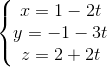 \left\{\begin{matrix} x = 1 - 2t & \\ y = -1 - 3t & \\ z = 2 +2t & \end{matrix}\right.