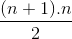 \frac{(n+1) . n}{2}