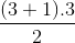 \frac{(3+1).3}{2}