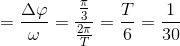 \Delta t=\frac{\Delta \varphi }{\omega }=\frac{\frac{\pi }{3}}{\frac{2\pi }{T}}=\frac{T}{6}=\frac{1}{30}